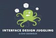 Interface Design Juggling