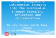 ANCIL: integrating information literacy into the curriculum through research, reflection and collaboration. Dr Jane Secker & Dr Emma Coonan