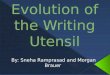 The evolution of the writing utensil