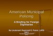 American Municipal Policing: A Briefing for Foreign Dignitaries