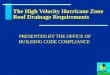 The High Velocity Hurricane Zone Roof Drainage Requirements