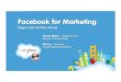 Facebook for Marketing - Bigger Opportunities Ahead