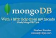 With a little help from my friends: Handy MongoDB Tools