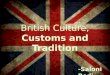 British culture,customs and traditions