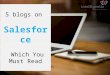 Five Blog on Salesforce Which You Must Read
