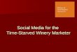 Social Media Marketing for the Time-Starved Winery marketer