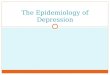 Unit 6 epidemiology depression and suicide