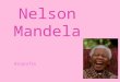 Nelson Mandela Biografía. Nelson Mandela nació en el seno de la tribu Thembu de la etnia Xhosa en la pequeña aldea de Mvezo,en el distrito de Mthatha,
