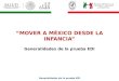 Generalidades de la prueba EDI “MOVER A MÉXICO DESDE LA INFANCIA” Generalidades de la prueba EDI