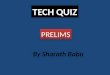 Tech quiz prelims