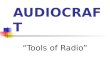 Audiocraft, "Tools of Radio"