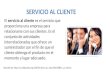 El servicio al cliente es el servicio que proporciona una empresa para relacionarse con sus clientes. Es el conjunto de actividades interrelacionadas que
