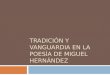 TRADICIÓN Y VANGUARDIA EN LA POESÍA DE MIGUEL HERNÁNDEZ