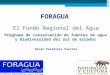 FORAGUA El Fondo Regional del Agua Programa de conservación de fuentes de agua y biodiversidad del sur de Ecuador Renzo Paladines Puertas