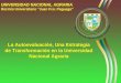 La Autoevaluación, Una Estrategia de Transformación en la Universidad Nacional Agraria UNIVERSIDAD NACIONAL AGRARIA Recinto Universitario Juan Fco. Paguaga