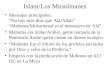 Islam/Los Musulmanes Mensajes principales: No hay más dios que Alá/Allah Mahoma/Muhammad es el mensajero de Alá Mahoma era árabe/Arabic, gente nómada de