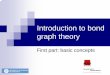 Introduction to Bond Graph Theory - I