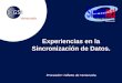 Experiencias en la Sincronización de Datos. Proveedor: Gillette de Venezuela Venezuela El Catálogo Electrónico de Venezuela