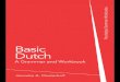 Dutch Basic - A Grammar and Workbook