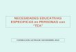 NECESIDADES EDUCATIVAS ESPECIFICAS en PERSONAS con TEA FORMACION ASTRADE NOVIEMBRE 2010