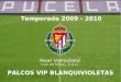 Temporada 2009 - 2010 PALCOS VIP BLANQUIVIOLETAS