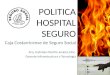 Caja Costarricense de Seguro Social Arq. Gabriela Murillo Jenkins,Msc. Gerente Infraestructura y Tecnología