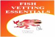 Fish Vetting Essentials (2011) by Drs Richmond Loh and Matt Landos