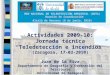 RED NACIONAL DE TELEDETECCIÓN AMBIENTAL (RNTA) Reunión de Coordinación Alcalá de Henares (8 de junio, 2010) Actividades 2009-10: Jornada técnica Teledetección