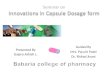 Innovation in Capsule Dosage Form