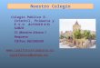 Nuestro Colegio Colegio Público E. Infantil, Primaria y E.S.O. ALFONSO X EL SABIO Cl. Maestro Alonso 1 Requena Tlf/Fax: 962300248 