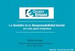 La gestión de la Responsabilidad Social en una gran empresa [Madrid] 18 de junio de 2003 Responsabilidad Social en el Grupo Eroski La Gestión de la Responsabilidad
