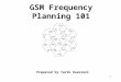 GSM Frequency Planning Training 101