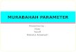Murabahah Parameter Present