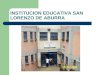 INSTITUCION EDUCATIVA SAN LORENZO DE ABURRA. MISIÓN se centra en una educación en valores y en la construcción y desarrollo de proyectos que conlleven
