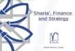 Abdel-Maoula Chaar Sharia, Finance and Strategy. Strategic Management for IFIs Porter five forces AM Chaar â€“ Introduction â€“ 5 th Islamic banks and financial