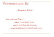 Presentation By Jaspreet Rekhi Introducing Sites: -   