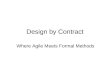 Design by Contract Where Agile Meets Formal Methods