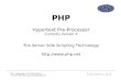 PHP - Title PHP Hypertext Pre-Processor Currently Version 4 The Server Side Scripting Technology  PHP - Presentation, ETH Zürich July