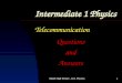 Beath High School - Int 1 Physics1 Intermediate 1 Physics Telecommunication Questions and Answers
