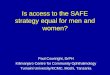 Is access to the SAFE strategy equal for men and women? Paul Courtright, DrPH Kilimanjaro Centre for Community Ophthalmology Tumaini University/KCMC, Moshi,