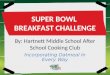 SUPER BOWL BREAKFAST CHALLENGE By: Hartnett Middle School After School Cooking Club Incorporating Oatmeal In Every Way