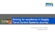 Striving for excellence in Supply Trend Control Systems Journey Tom Pickering, Head of Supply 18 September 2003