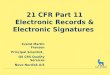 21 CFR Part 11 Electronic Records & Electronic Signatures Svend Martin Fransen Principal Scientist, QS CRS Quality Services Novo Nordisk A/S