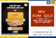 NEW BIMA GOLD [ Table 179 ] MONEY BACK PLAN WITH LOYALTY ADDITIONS A PRESENTATION BY AMRITSAR DIVISION