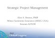 Strategic Project Management Alex S. Brown, PMP Mitsui Sumitomo Insurance (MSIG USA) Session ADV09