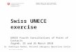 Federal Office for Civil Protection National Emergency Operations Centre Ident.-Nr./Version (Aus DMS kopieren) Swiss UNECE exercise UNECE Fourth Consultations