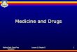 Making Safe, Drug-Free Decisions Lesson 1, Chapter 51 Medicine and Drugs
