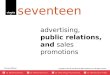 Chapter advertising, public relations, and sales promotions seventeen McGraw-Hill/Irwin Copyright © 2013 by The McGraw-Hill Companies, Inc. All rights