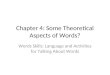 Chapter 4: Some Theoretical Aspects of Words? Words Skills: Language and Activities for Talking About Words