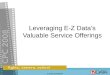 Leveraging E-Z Datas Valuable Service Offerings E-Z Data Confidential